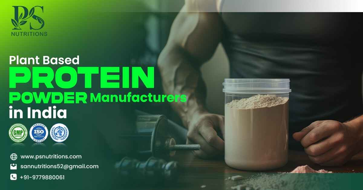 Plant-Based Protein Powder Manufacturers in India