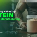 Why Partner with a Top Protein Powder Manufacturing Company in India