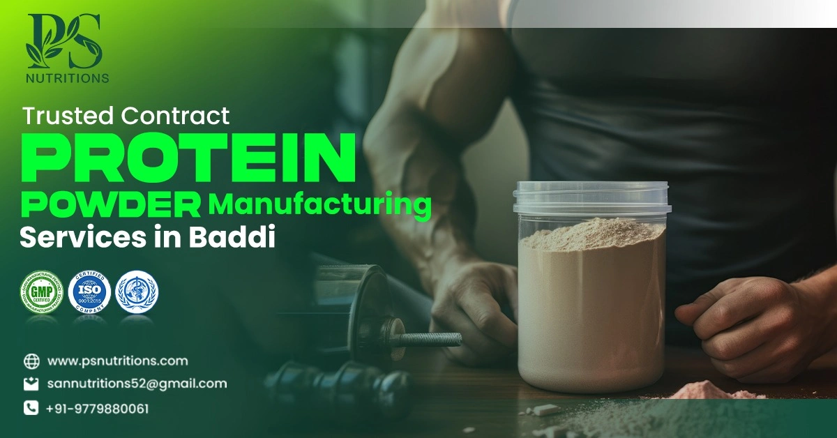 Trusted Contract Protein Powder Manufacturing Services in Baddi