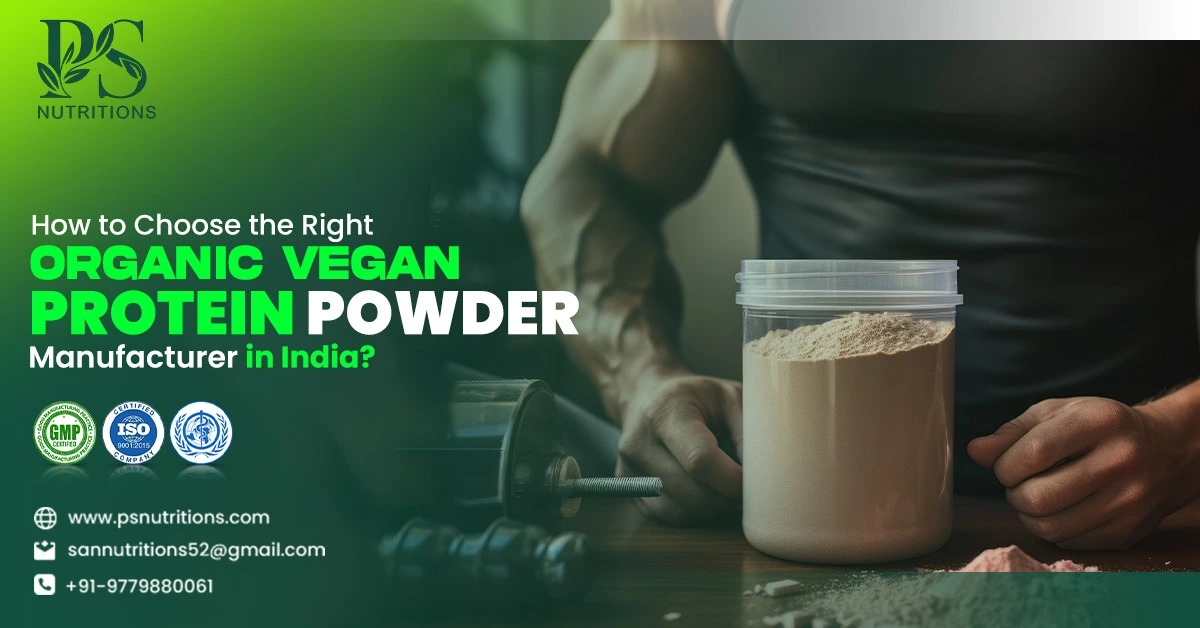 Organic Vegan Protein Powder Manufacturer